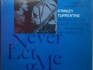 Stanley Turrentine NEVER LET ME GO stereo NY RVG 84129