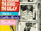 SANCHEZ COURTNEY &MIKEY MELODY THE GOOD BAD UGLY LP