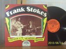 FRANK STOKES LP CREATOR OF MEMPHIS BLUES ORIGINAL YAZOO