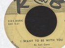 EARL CURRY/BLENDERS-I WANT TO BE WITH YOU - 7