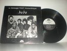 JuJu (Oneness Of ) -Message From Mozambique Strata East