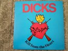 Dicks - Kill from the Heart  , Dead Kennedys,Black Flag