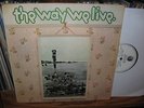 THE WAY WE LIVE same UK ORIGINAL PROG LP