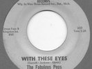 THE FABULOUS PEPS-WITH THESE EYES(DANCER)-WEE 3.