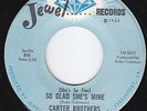 CARTER BROTHERS So Glad She's Mine NORTHERN SOUL HEAR