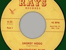 SMOKEY HOGG Penitentiary Blues 45rpm Rays 1957