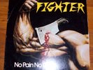 FIGHTER - NO PAIN NO GAIN - LP vinyl record rowdy rock