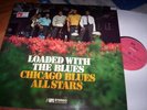 CHICAGO BLUES ALL STARS : LOADED WITH THE BLUES LP 1969