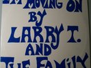 LARRY T & FAMILY LP I'm Moving On PRIVATE SOUL Sealed