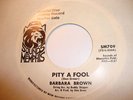 Rare Northern Soul 45 Barbara Brown “Pity the Fool” NM