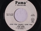 TOM KING & STARFIRES: Love You 'cause I Love You / I Know 45 rare Rockabilly