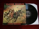 CLOSE SHAVE Lone Riders  LP  oi street punk blitz rac