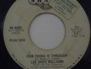 LEE SHOT WILLIAMS OUR THING IS THROUGH NORTHERN HEAR