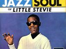 THE JAZZ SOUL OF LITTLE STEVIE WONDER