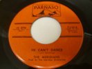 THE MERIDIANS - He Can't Dance - PARNASO rare original