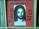POISON IDEA PICK YOUR KING LP PUNK HARDCORE KBD DRI SSD