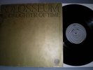 COLOSSEUM / DAUGHTER OF TIME / ORIGINAL
