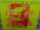 GIRLS AT OUR BEST - PLEASURE - VINYL LP cebab1