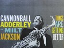 CANNONBAll ADDERLEY - THINGS ARE GETTING BETTER MONO LP