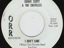 COOKIE SCOTT I Don't Care NORTHERN SOUL 45 Orr