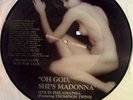 MADONNA-Oh God She's Madonna.Picture Disc 12