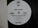 FINAL TOUCH-READY TO GIVE UP MY LOVE-12 1976 EPIC PROMO