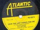 DRIFTERS- SAVE THE LAST DANCE FOR ME -78 RPM -1960 S.A.