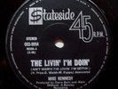 MIKE KENNEDY 45 Livin Im Doin AUSSIE Orig STATESIDE 60s