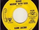 HANK JACOBS-ELIJAH ROCKIN' WITH SOUL / ORIGINAL SOUL 45