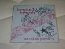 BRUTAL TRUTH / MACHINE PARTS/SIGNED BY THE WHOLE BAND