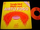 AIRTO FOGO/JUNGLE BIRD/RARE DISCO/FRENCH SP