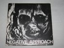 Negative Approach-s/t 7
