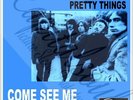 FREAKBEAT FONTANA THE PRETTY THINGS COME SEE ME PIC/SLE