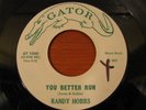 Randy Hobbs 45 You Better Run rare Rockabilly gator