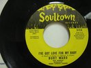  45 BY BURT WARD - I'VE GOT LOVE FOR MY BABY