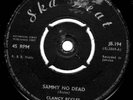 Clancy Eccles - Sammy no dead. 1965 original Ska 7