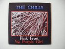 The Chills - Pink Frost/Purple Girl 7