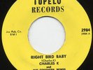 Rare Rockabilly 45- Charles K - Right Bird Baby - Mint-