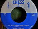 MUDDY WATERS I'M A NATURAL BORN LOVER CHESS 1585
