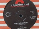 Tony Middleton Don't Ever Leave Me NORTHERN SOUL OZ 45