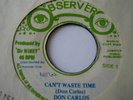 DON CARLOS - CAN'T WASTE TIME - OBSERVER 7