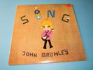 Rare JOHN BROMLEY Sing LP w/ FLEUR DE LYS 1969 Cdn NM