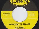 BOB MEYER You've Got To Tell Me RARE northern soul HEAR