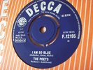 EX UK DECCA 45 - THE POETS - I AM SO BLUE