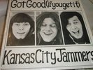 Kansas City Jammers-Got Good (If You Get It)  original