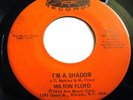 * MILTON FLOYD Anyway I Can   DJ SHADOW FUNK SOUL 45 ?