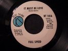 Full Speed 45 REAL THING It Must Be Love NORTHERN SOUL