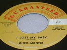 Oldies 45 Chris Montez on Guaranteed I Lost My Baby