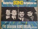 The Graham Bond Organization - There is a Bond Between