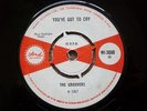 YOU'VE GOT TO CRY-  THE GROOVERS      ISLAND REC  MINT-